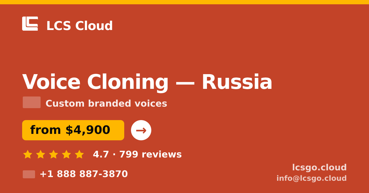 Voice Cloning in Russia — from $4,900, rated 4.7/5 by 799 clients. LCS Cloud.