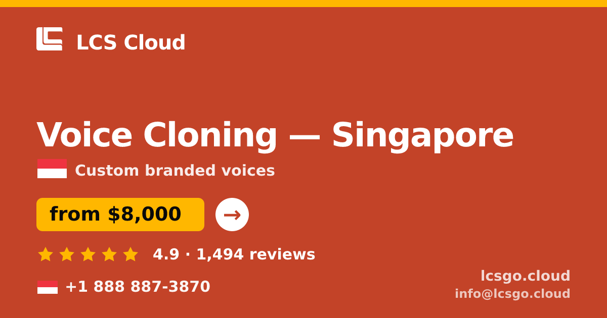 Voice Cloning in Singapore — from $8,000, rated 4.9/5 by 1494 clients. LCS Cloud.