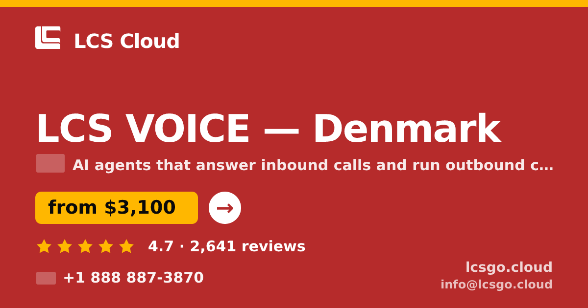 LCS VOICE in Denmark — from $3,100/mo, rated 4.7/5 by 2641 clients. LCS Cloud.