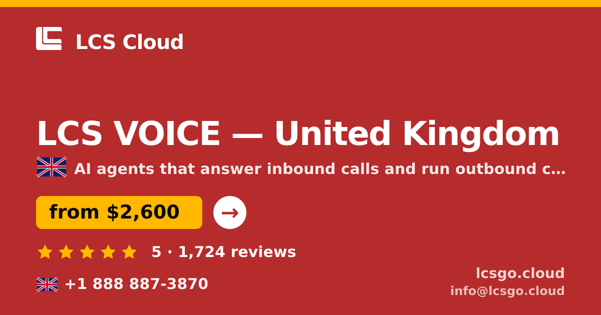 LCS VOICE in United Kingdom — from $2,600/mo, rated 5/5 by 1724 clients. LCS Cloud.