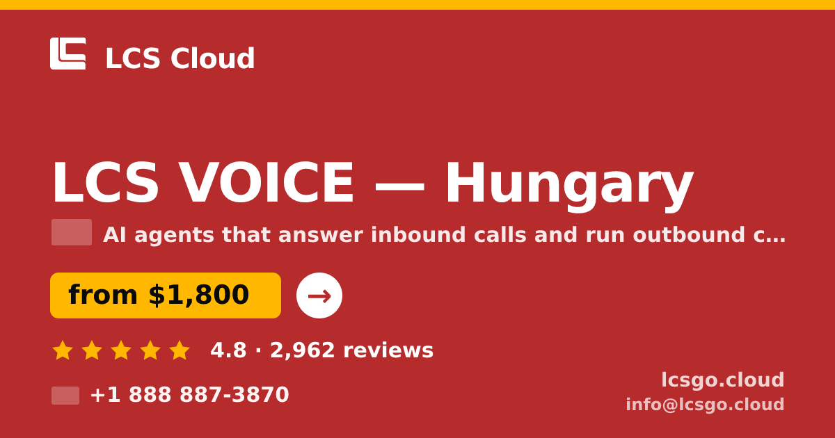 LCS VOICE in Hungary — from $1,800/mo, rated 4.8/5 by 2962 clients. LCS Cloud.