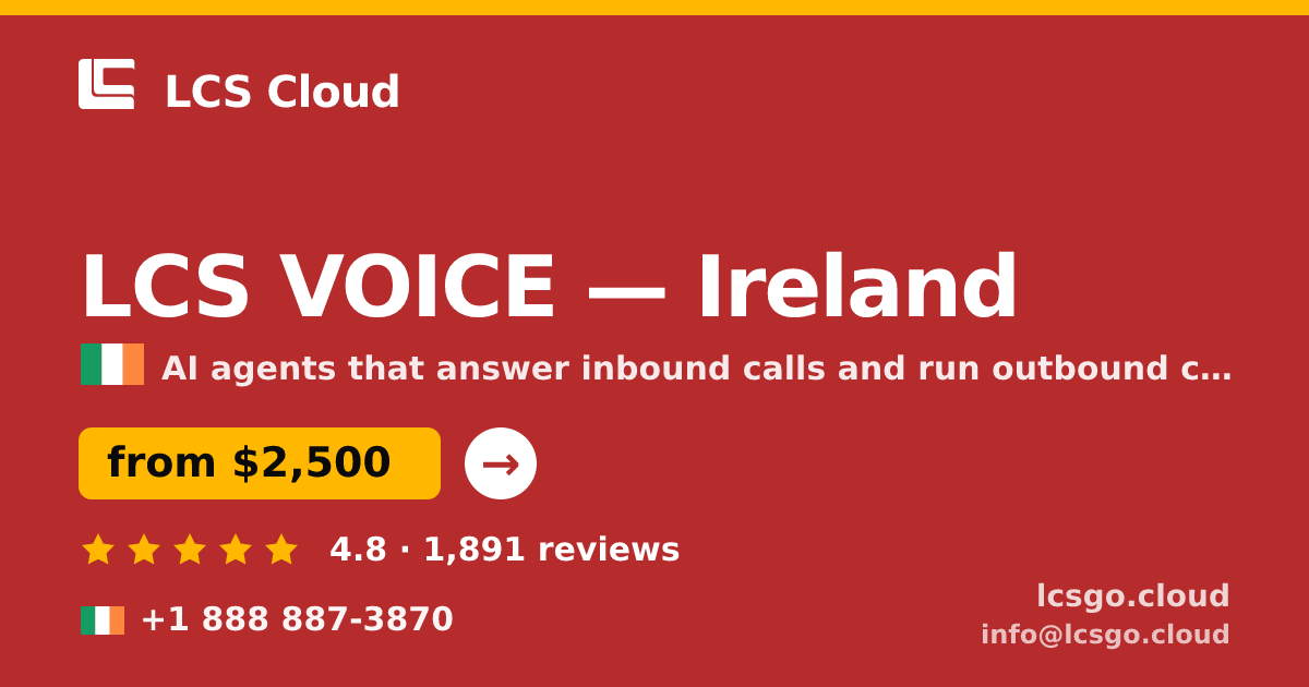 LCS VOICE in Ireland — from $2,500/mo, rated 4.8/5 by 1891 clients. LCS Cloud.