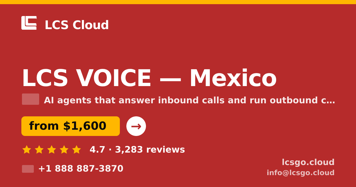 LCS VOICE in Mexico — from $1,600/mo, rated 4.7/5 by 3283 clients. LCS Cloud.