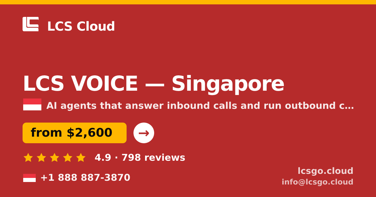 LCS VOICE in Singapore — from $2,600/mo, rated 4.9/5 by 798 clients. LCS Cloud.