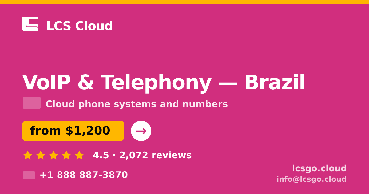 VoIP & Telephony in Brazil — from $1,200/mo, rated 4.5/5 by 2072 clients. LCS Cloud.