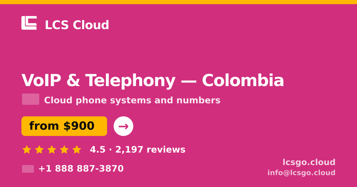 VoIP & Telephony in Colombia — from $900/mo, rated 4.5/5 by 2197 clients. LCS Cloud.