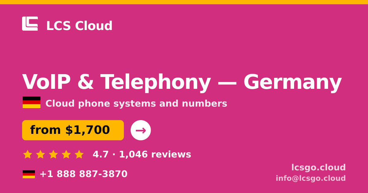 VoIP & Telephony in Germany — from $1,700/mo, rated 4.7/5 by 1046 clients. LCS Cloud.