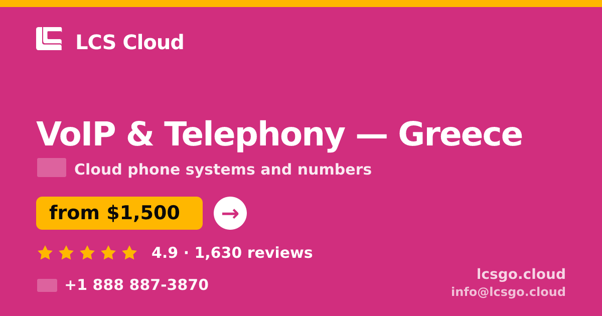 VoIP & Telephony in Greece — from $1,500/mo, rated 4.9/5 by 1630 clients. LCS Cloud.