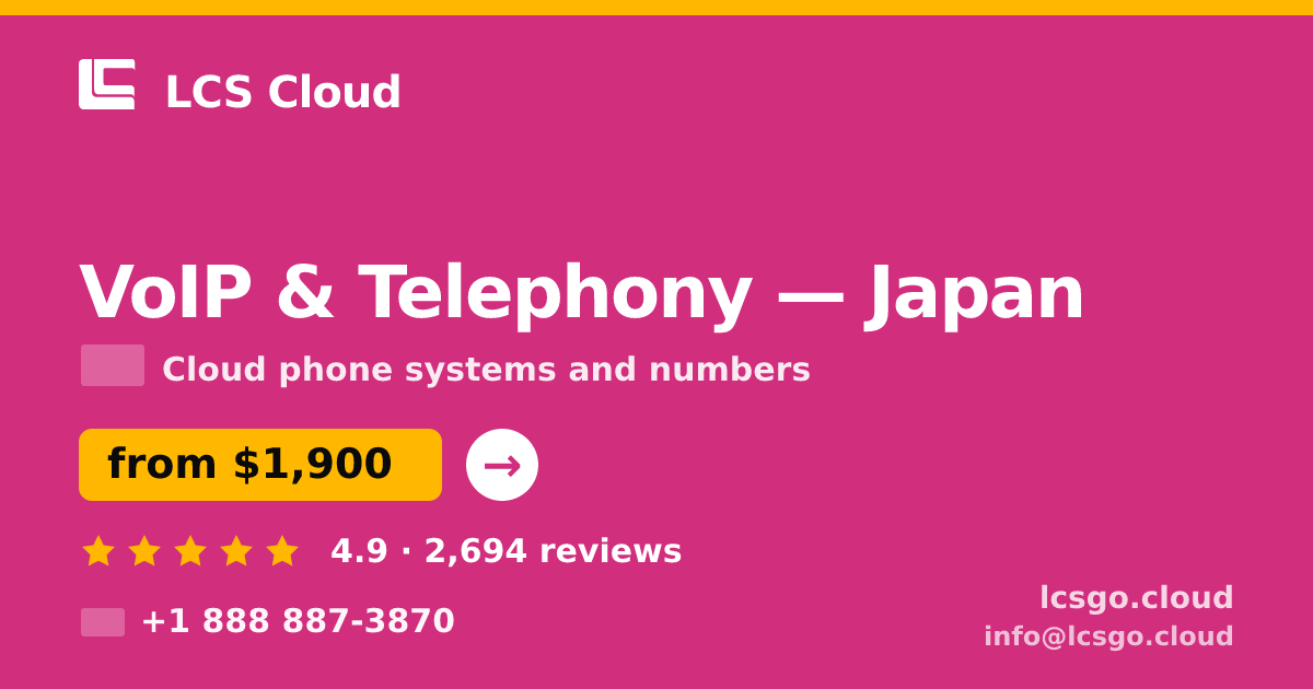VoIP & Telephony in Japan — from $1,900/mo, rated 4.9/5 by 2694 clients. LCS Cloud.