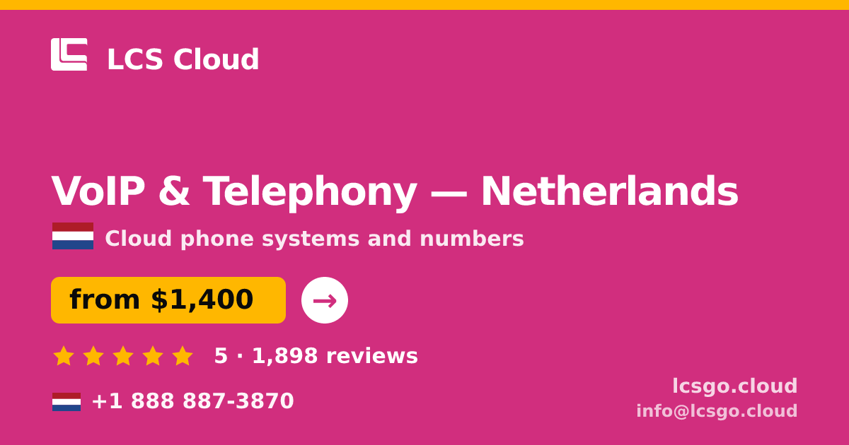 VoIP & Telephony in Netherlands — from $1,400/mo, rated 5/5 by 1898 clients. LCS Cloud.