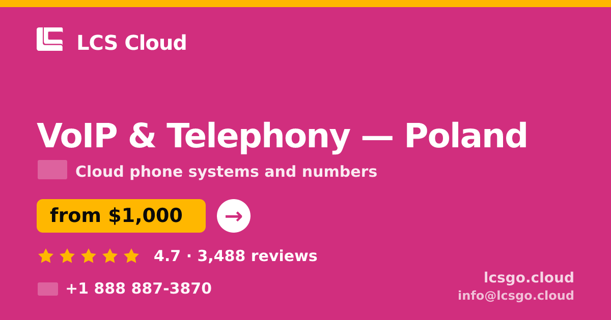 VoIP & Telephony in Poland — from $1,000/mo, rated 4.7/5 by 3488 clients. LCS Cloud.