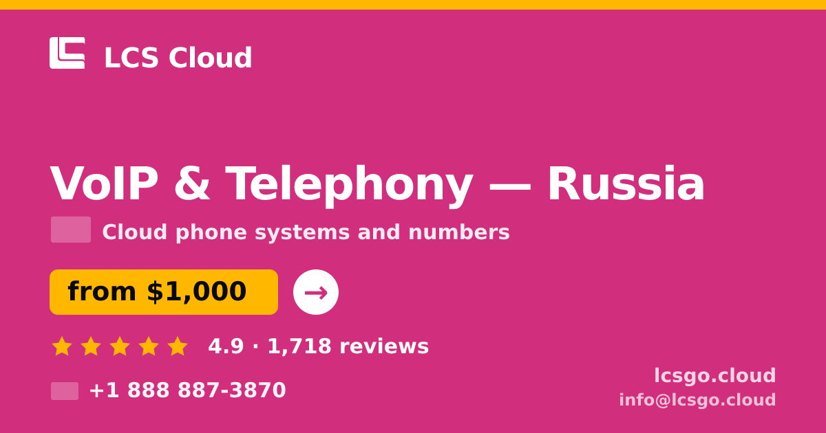 VoIP & Telephony in Russia — from $1,000/mo, rated 4.9/5 by 1718 clients. LCS Cloud.