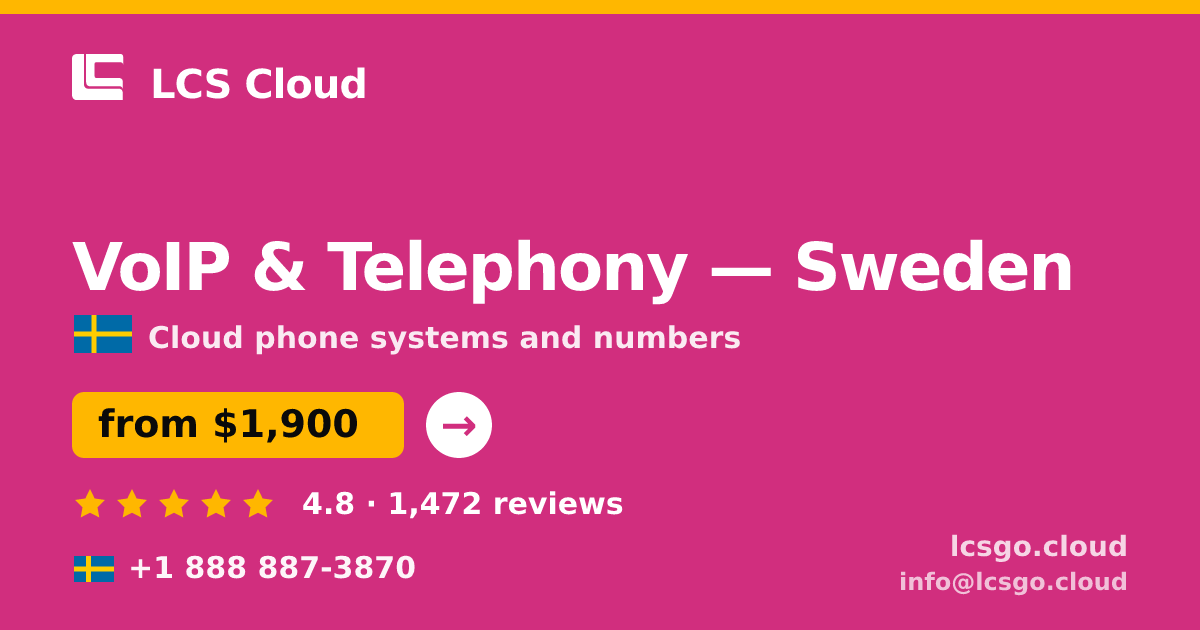 VoIP & Telephony in Sweden — from $1,900/mo, rated 4.8/5 by 1472 clients. LCS Cloud.