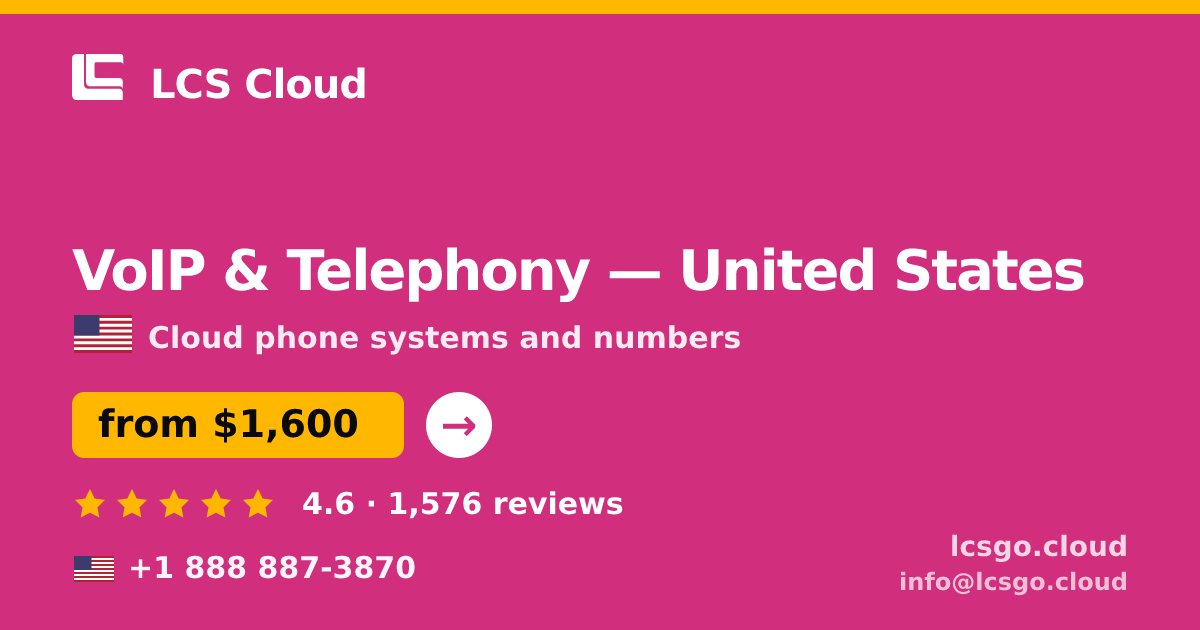 VoIP & Telephony in United States — from $1,600/mo, rated 4.6/5 by 1576 clients. LCS Cloud.