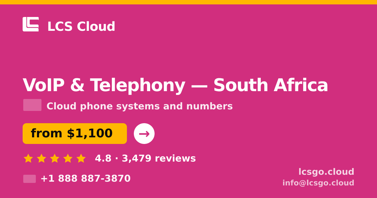 VoIP & Telephony in South Africa — from $1,100/mo, rated 4.8/5 by 3479 clients. LCS Cloud.