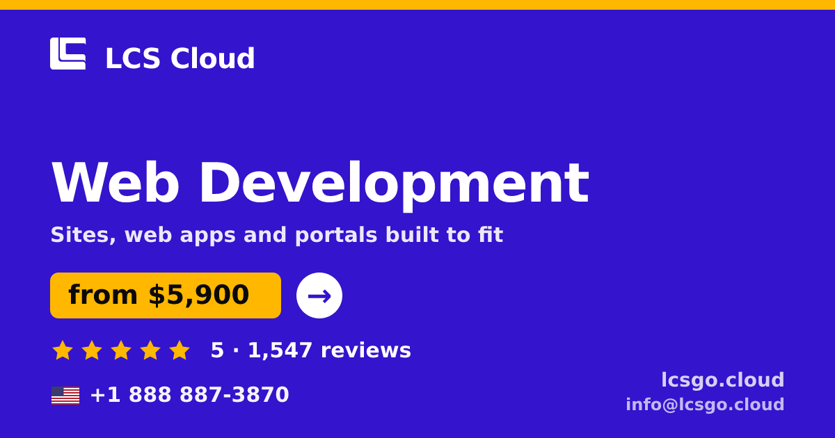 Web Development in the USA — from $5,900, rated 5/5 by 1547 clients. LCS Cloud.