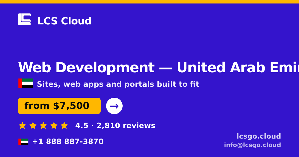 Web Development in United Arab Emirates — from $7,500, rated 4.5/5 by 2810 clients. LCS Cloud.