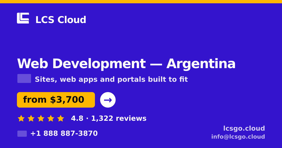 Web Development in Argentina — from $3,700, rated 4.8/5 by 1322 clients. LCS Cloud.