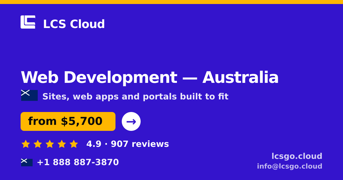 Web Development in Australia — from $5,700, rated 4.9/5 by 907 clients. LCS Cloud.