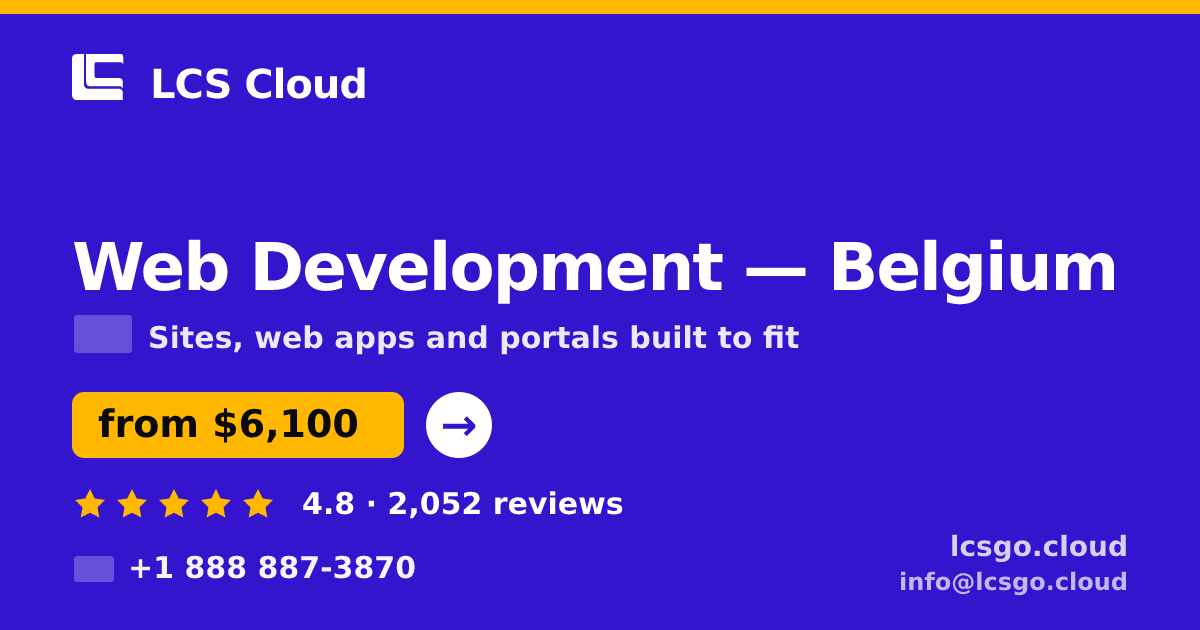 Web Development in Brussels — from $8,700, rated 4.7/5 by 3107 clients. LCS Cloud.