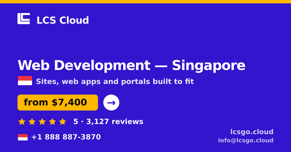 Web Development in Singapore — from $7,400, rated 5/5 by 3127 clients. LCS Cloud.