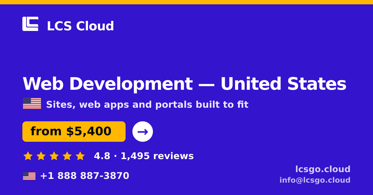 Web Development in United States — from $5,400, rated 4.8/5 by 1495 clients. LCS Cloud.