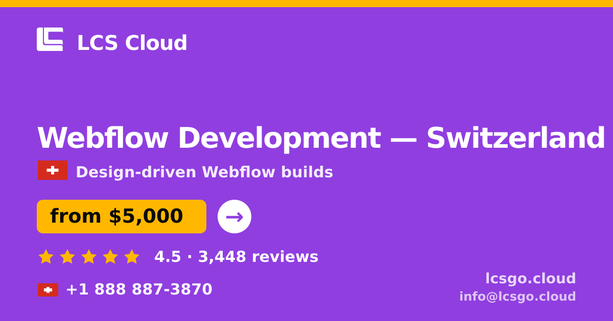 Webflow Development in Geneva — from $7,400, rated 4.7/5 by 2052 clients. LCS Cloud.