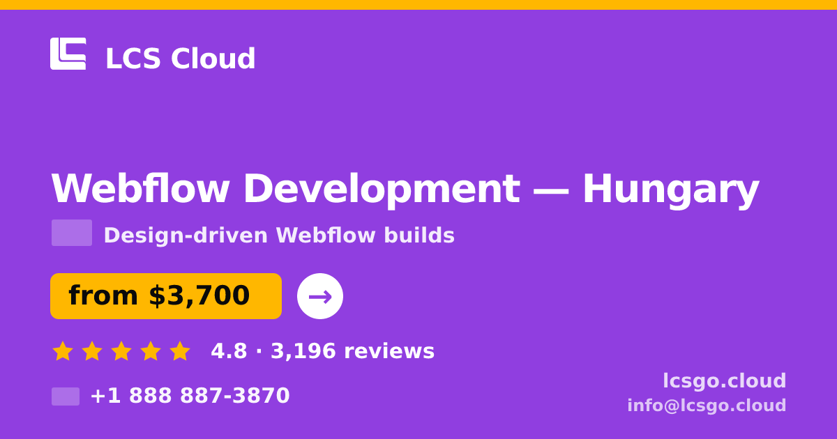 Webflow Development in Hungary — from $3,700, rated 4.8/5 by 3196 clients. LCS Cloud.