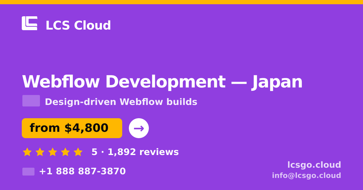 Webflow Development in Osaka — from $5,800, rated 4.5/5 by 2824 clients. LCS Cloud.