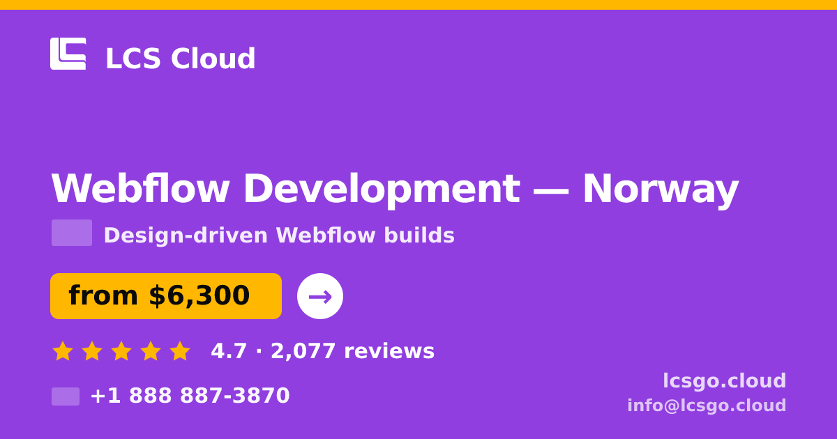 Webflow Development in Norway — from $6,300, rated 4.7/5 by 2077 clients. LCS Cloud.
