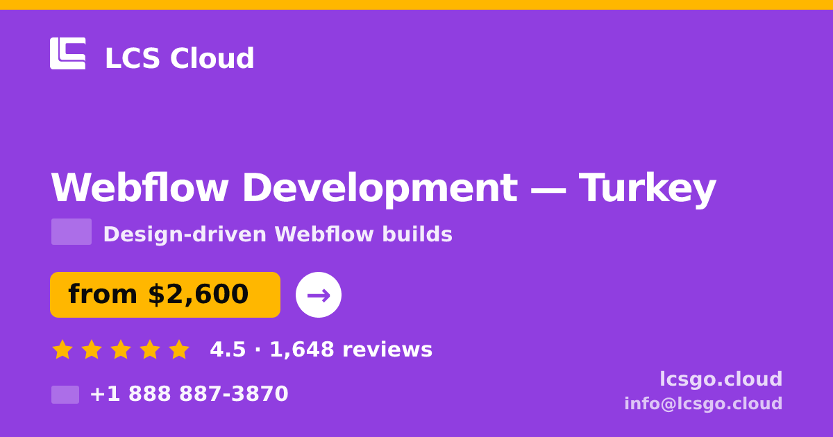 Webflow Development in Turkey — from $2,600, rated 4.5/5 by 1648 clients. LCS Cloud.