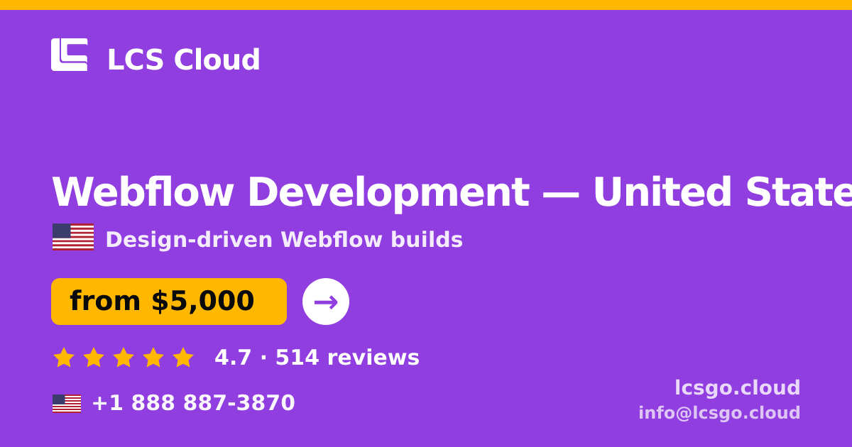 Webflow Development in United States — from $5,000, rated 4.7/5 by 514 clients. LCS Cloud.