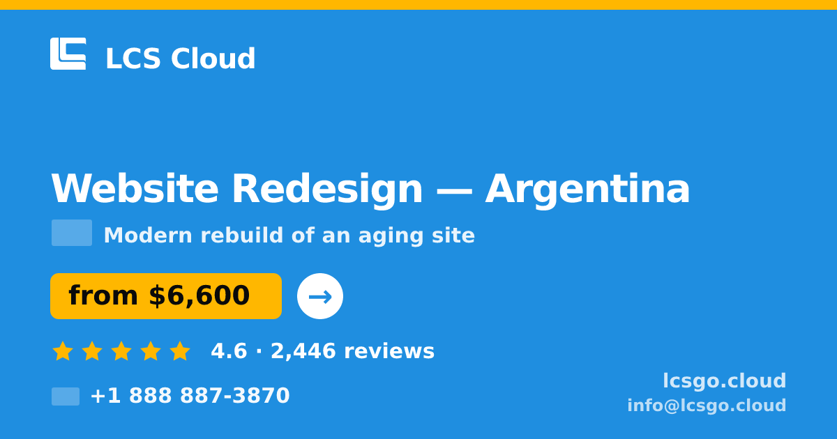 Website Redesign in Argentina — from $6,600, rated 4.6/5 by 2446 clients. LCS Cloud.