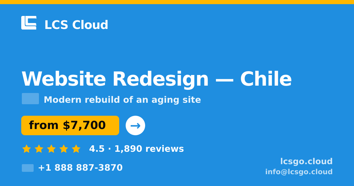 Website Redesign in Chile — from $7,700, rated 4.5/5 by 1890 clients. LCS Cloud.