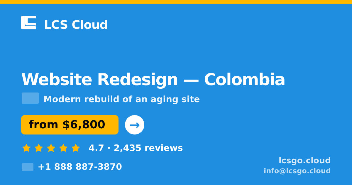 Website Redesign in Colombia — from $6,800, rated 4.7/5 by 2435 clients. LCS Cloud.