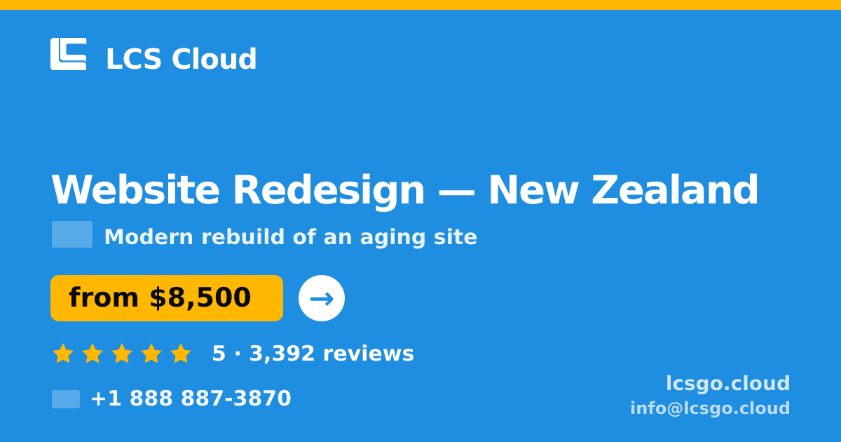 Website Redesign in New Zealand — from $8,500, rated 5/5 by 3392 clients. LCS Cloud.