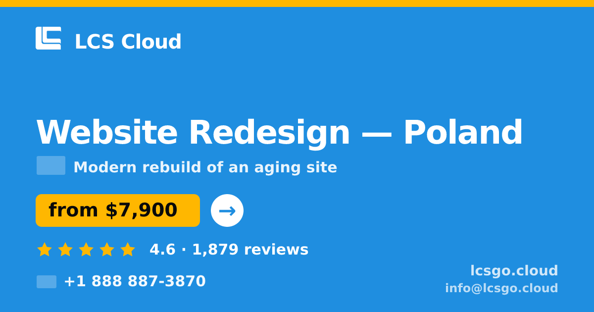 Website Redesign in Poland — from $7,900, rated 4.6/5 by 1879 clients. LCS Cloud.