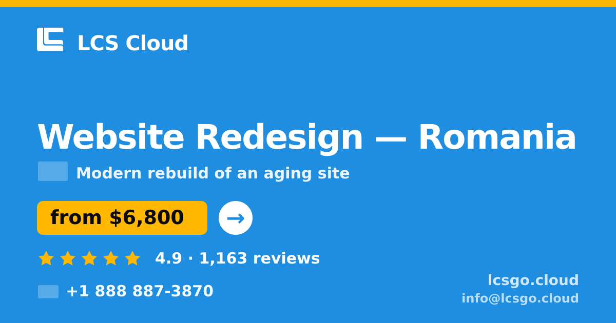 Website Redesign in Romania — from $6,800, rated 4.9/5 by 1163 clients. LCS Cloud.