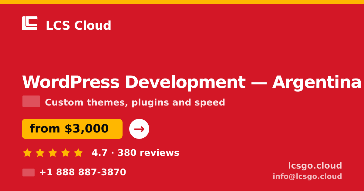 WordPress Development in Argentina — from $3,000, rated 4.7/5 by 380 clients. LCS Cloud.