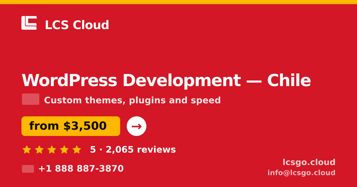 WordPress Development in Chile — from $3,500, rated 5/5 by 2065 clients. LCS Cloud.