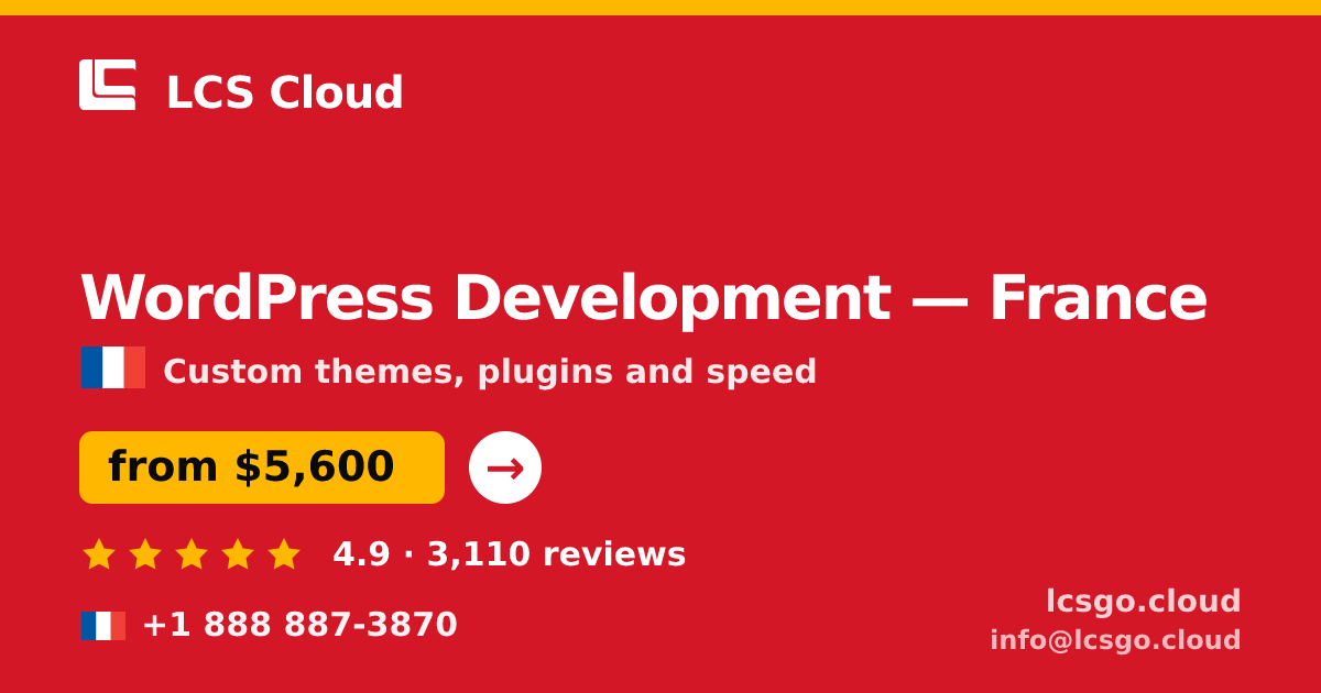 WordPress Development in Paris — from $4,300, rated 4.7/5 by 1727 clients. LCS Cloud.